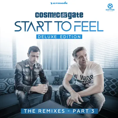 Start to Feel (Deluxe Edition) [The Remixes], Pt. 3 - EP - Cosmic Gate