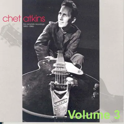 Chet Atkins - Mr. Guitar - The Complete Recordings 1955-1960 Vol3. - Chet Atkins