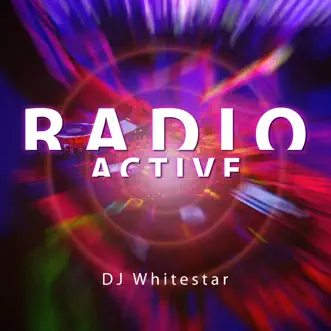 Radio Active by Dj Whitestar album reviews, ratings, credits