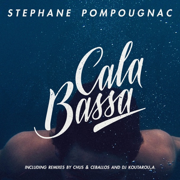 Cala Bassa - EP - Stéphane Pompougnac