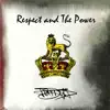 Stream & download Respect and the Power - Single