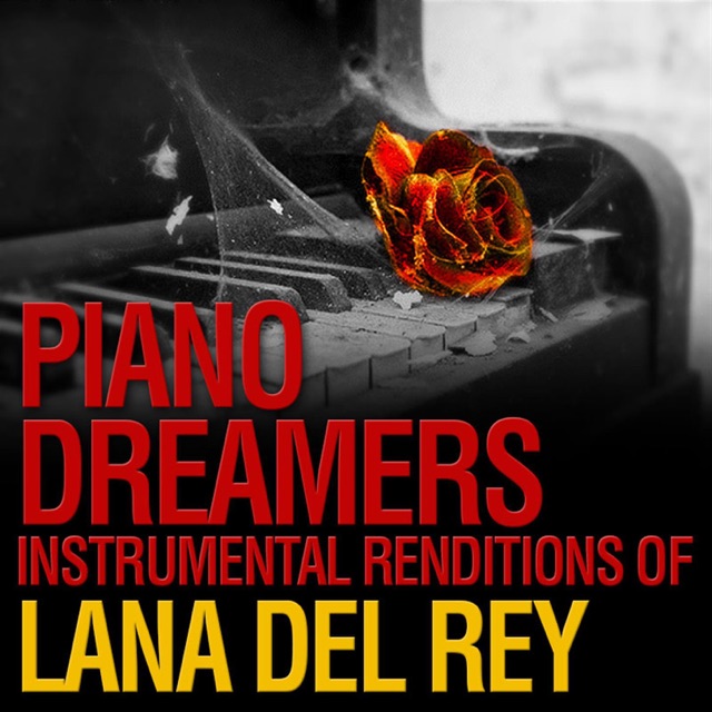 Piano Dreamers Instrumental Renditions of Lana Del Rey Album Cover