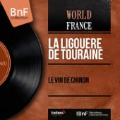 La Ligouère de Touraine - Le vin de Chinon (feat. J. Tardier & R. Caquet)