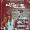 A Very Copperlily Christmas EP album lyrics, reviews, download