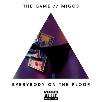 Everybody On the Floor (feat. Migos) - Single - The Game