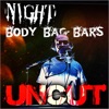 Body Bag Bars (UNCUT)