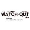 Watch Out 2.0 - Single album lyrics, reviews, download