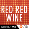 Red Red Wine (Workout Mix) - Heartclub