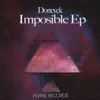 Stream & download Doneyck Imposible EP