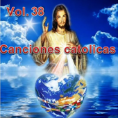 Canciones Catolicas, Vol. 38 - Los Cantantes Catolicos