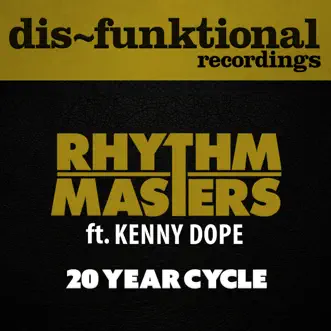 20 Year Cycle (feat. Kenny Dope) by Rhythm Masters song reviws