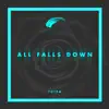 All Falls Down - Single album lyrics, reviews, download