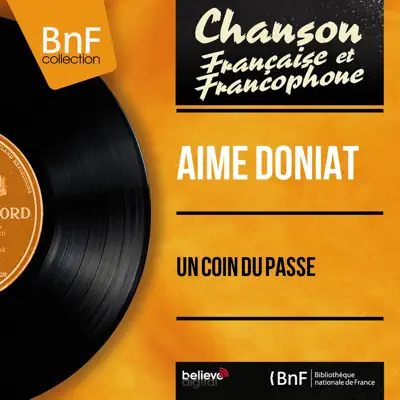 Un coin du passé (Mono Version) - Aimé Doniat