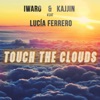 Touch the Clouds (feat. Lucia Ferrero) - Single
