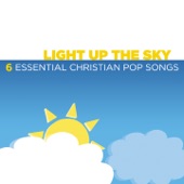 Light Up the Sky - 6 Essential Christian Pop Songs - EP artwork