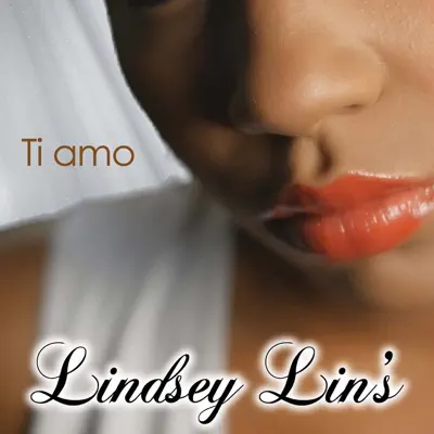 Ti amo - Single - Lindsey Lin's