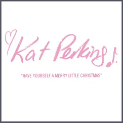 Have Yourself a Merry Little Christmas - Single by Kat Perkins album reviews, ratings, credits