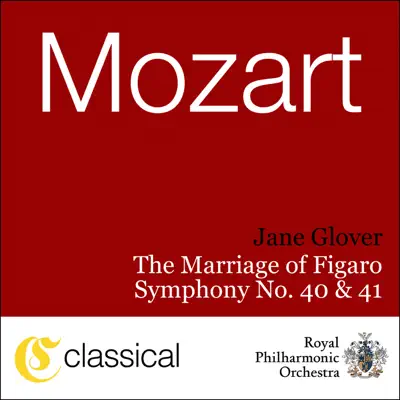 Wolfgang Amadeus Mozart, the Marriage of Figaro, K. 492 - Royal Philharmonic Orchestra