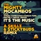 It's the Music (A.Skillz & Stickybuds Remix) - The Mighty Mocambos lyrics