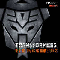 Various Artists - Transformers - Destiny Changing Divine Songs artwork