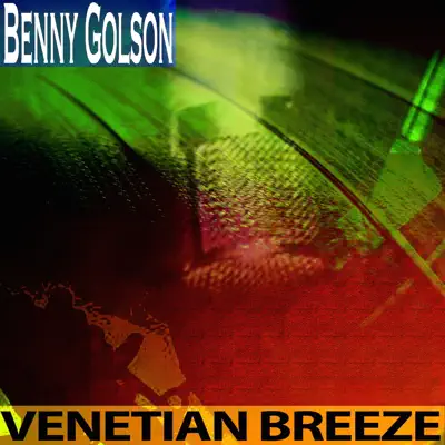 Venetian Breeze - Benny Golson