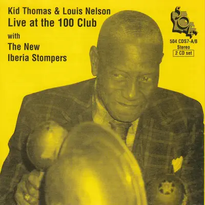 Kid Thomas & Louis Nelson Live at the 100 Club (feat. The New Iberia Stompers) - Louis Nelson Kid Thomas & Louis Nelson Live at the 100 Club (feat. The New Iberia Stompers) - Louis Nelson
