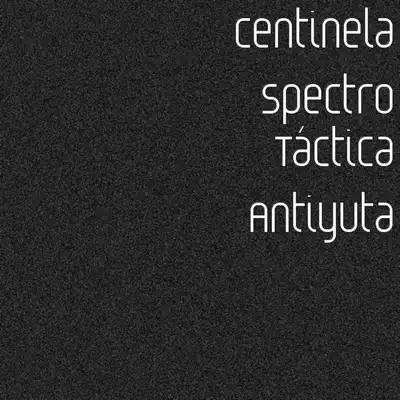 Táctica Antiyuta - Single - Centinela Spectro