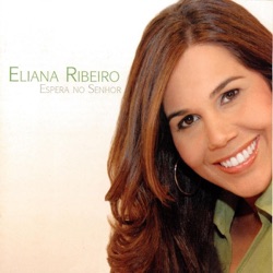 Eliana Ribeiro - Cântico de Adoração