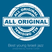 All Original (Avishai Cohen Presents Best Young Israeli Jazz) artwork