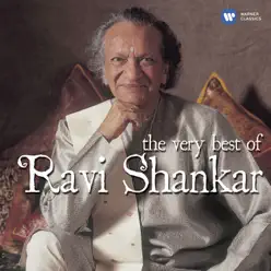 The Very Best of Ravi Shankar (Remastered) - Ravi Shankar