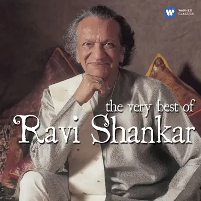 The Very Best of Ravi Shankar (Remastered) - Ravi Shankar