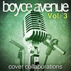 Cover Collaborations, Vol. 3 - Boyce Avenue