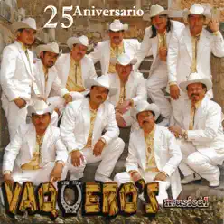 25 Aniversario - Vaqueros Musical