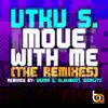Move With Me (Remixes) - EP album lyrics, reviews, download