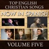 Top English Christian Songs in Spanish, Vol. 5