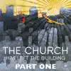 The Church Has Left the Building: Part One album lyrics, reviews, download