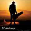 El Andariego: Sus Poemas y Canciones