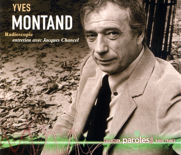 Radioscopie: Jacques Chancel reçoit Yves Montand - Jacques Chancel & Yves Montand