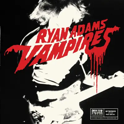 Vampires (Paxam Singles Series, Vol. 3) - EP - Ryan Adams