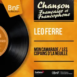 Mon camarade / Les copains d'la neuille (Mono Version) - Single - Leo Ferre