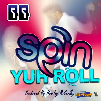 Spin Yuh Roll - Single by Qq album reviews, ratings, credits