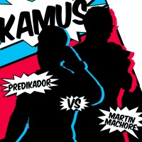 Predikador - Kamus (feat. Martin Machore)
