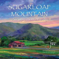 Sugarloaf Mountain: An Appalachian Gathering by Apollo's Fire album reviews, ratings, credits