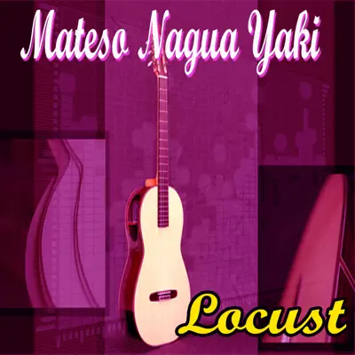 Mateso Nagua Yaki - EP - The Locust