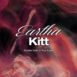 Smoke Gets in Your Eyes - Eartha Kitt