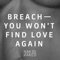 You Won't Find Love Again - Breach lyrics