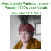 Miss Isabelle Patricola - Take Your Girlie to the Movies (Recorded May, 1919)