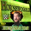 Stream & download WWE: Hes Ma Da (Hornswoggle) - Single