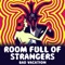 Salad Head Scene - Room Full of Strangers lyrics