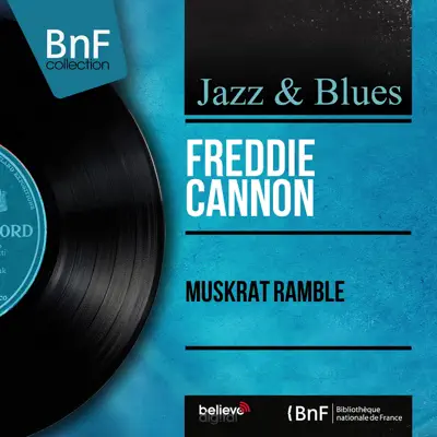 Muskrat Ramble (Mono Version) - EP - Freddie Cannon